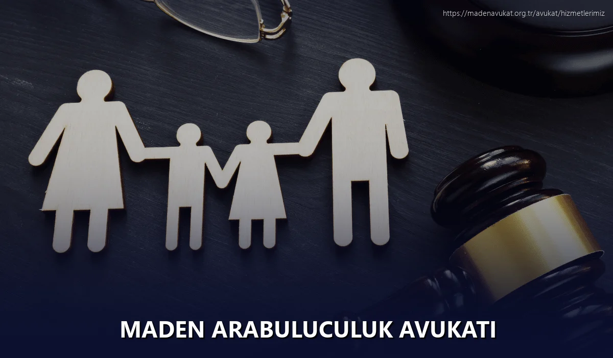 Maden Arabuluculuk Avukatı