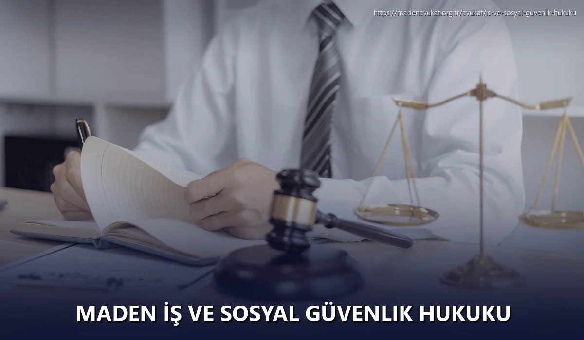 Maden İş ve Sosyal Güvenlik Hukuku