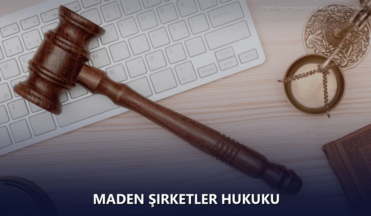 Maden Şirketler Hukuku
