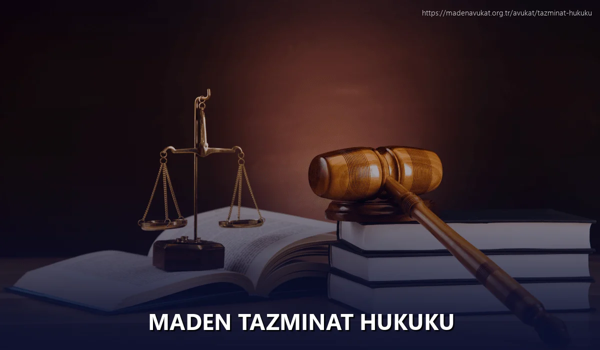 Maden Tazminat Hukuku